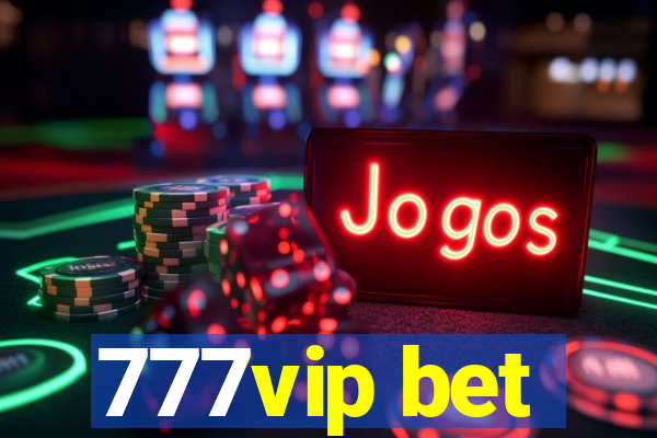 777vip bet